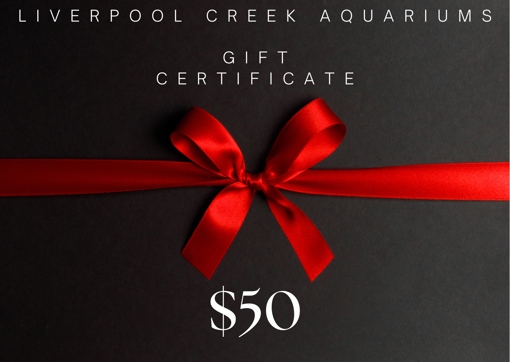 Liverpool Creek Aquariums Gift Card $50